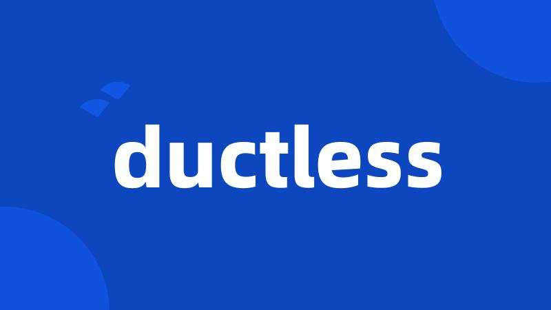 ductless