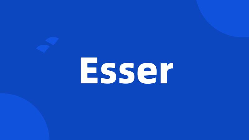 Esser