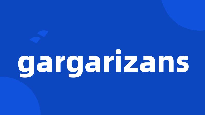 gargarizans