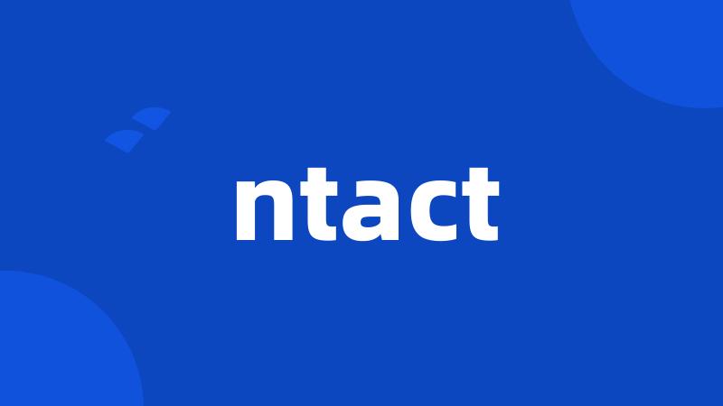 ntact