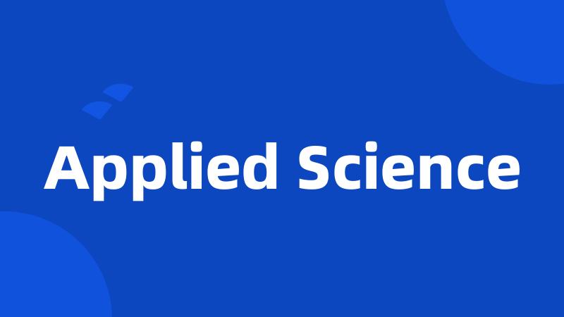 Applied Science