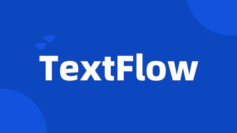 TextFlow