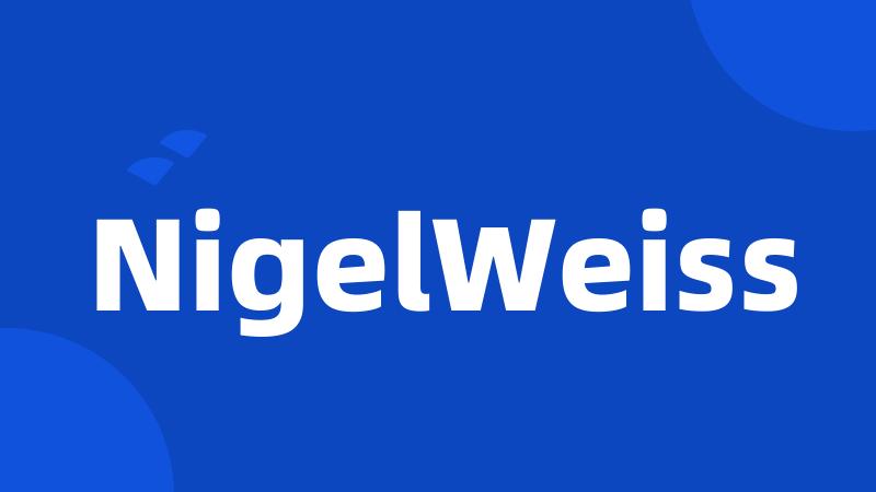 NigelWeiss