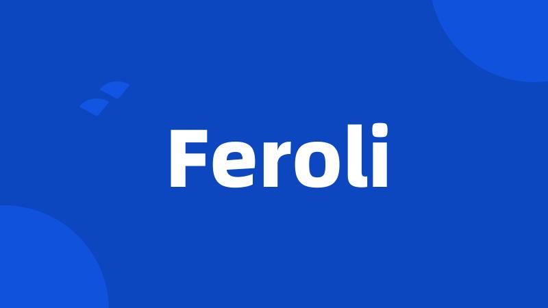 Feroli