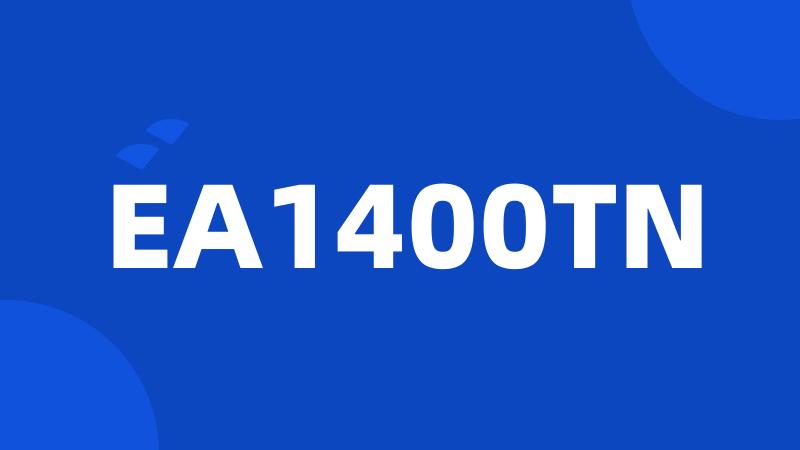 EA1400TN