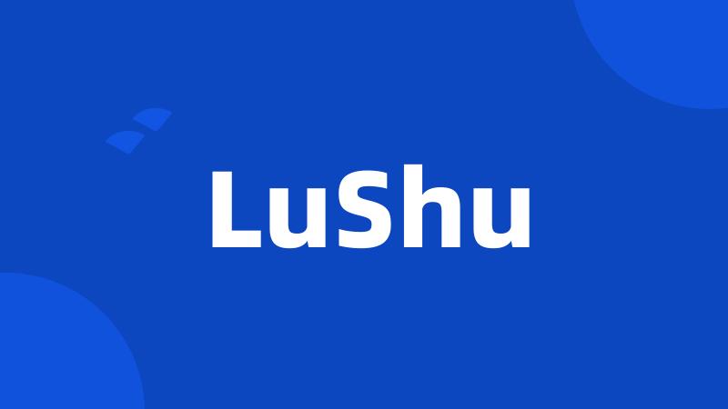 LuShu