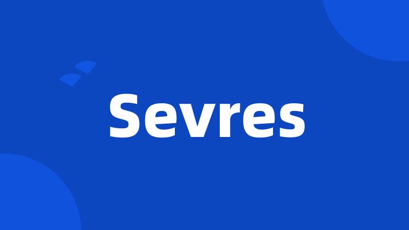 Sevres