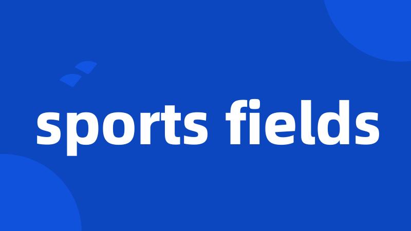 sports fields