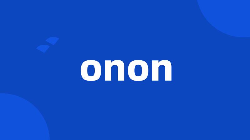 onon