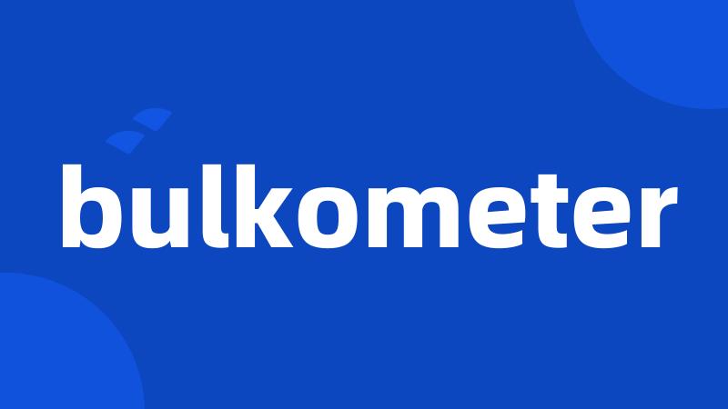 bulkometer