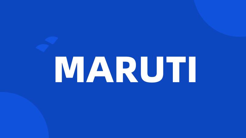 MARUTI