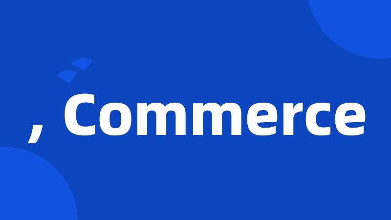 , Commerce