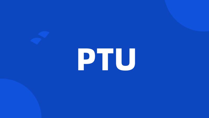 PTU