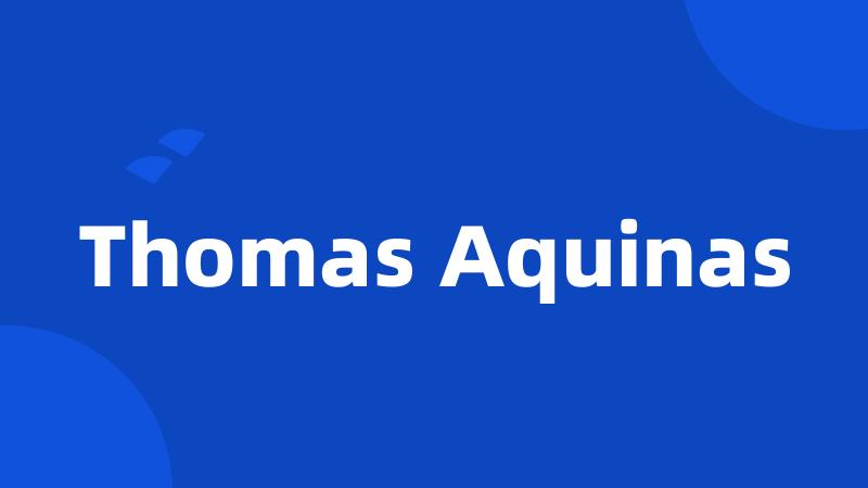 Thomas Aquinas