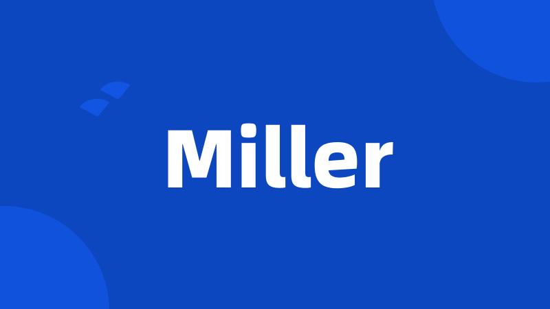 Miller