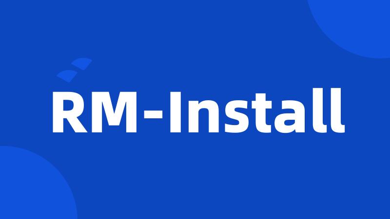 RM-Install