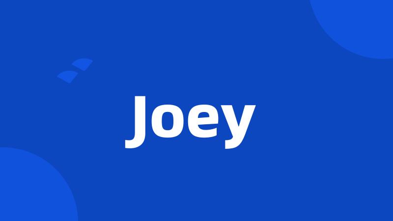 Joey