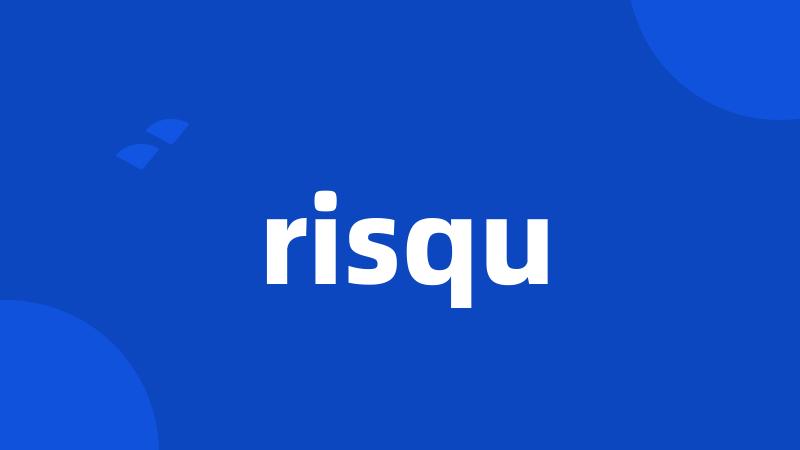 risqu