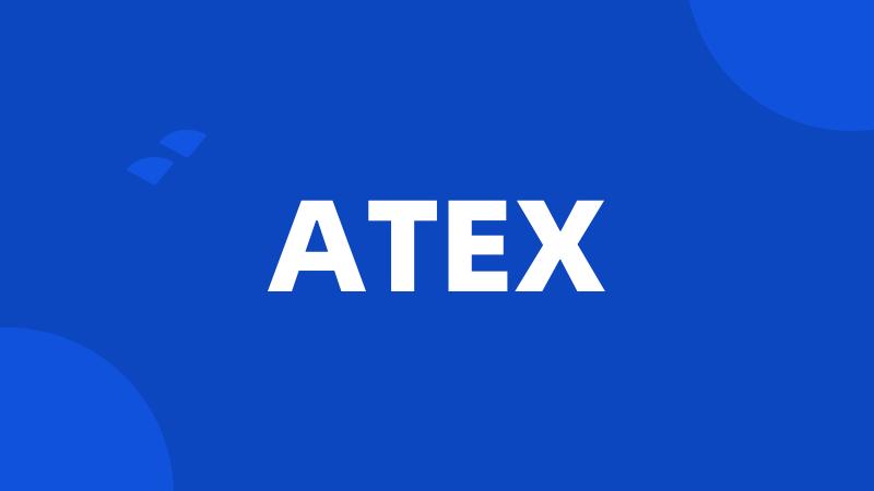 ATEX