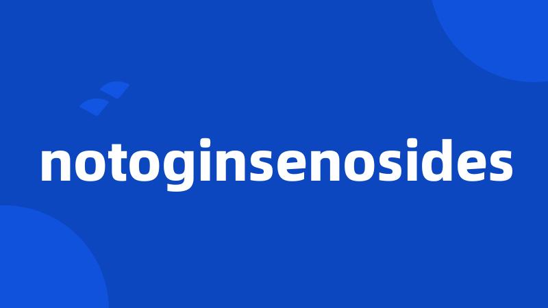 notoginsenosides