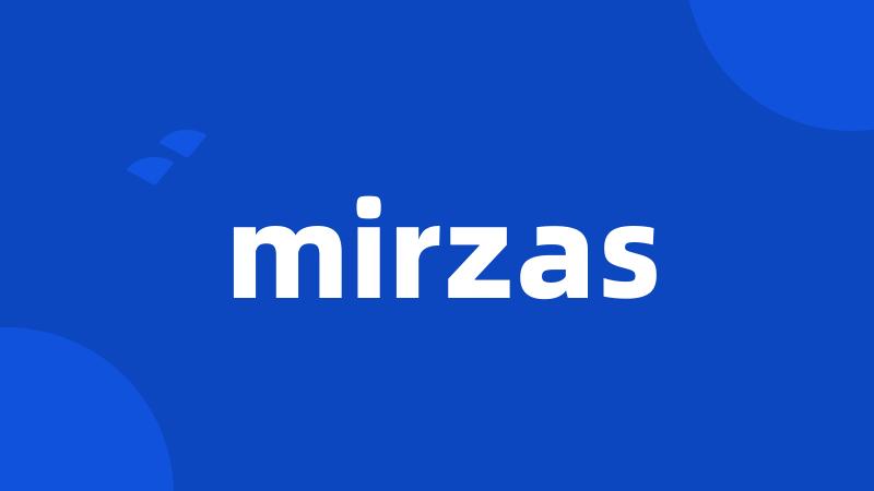 mirzas