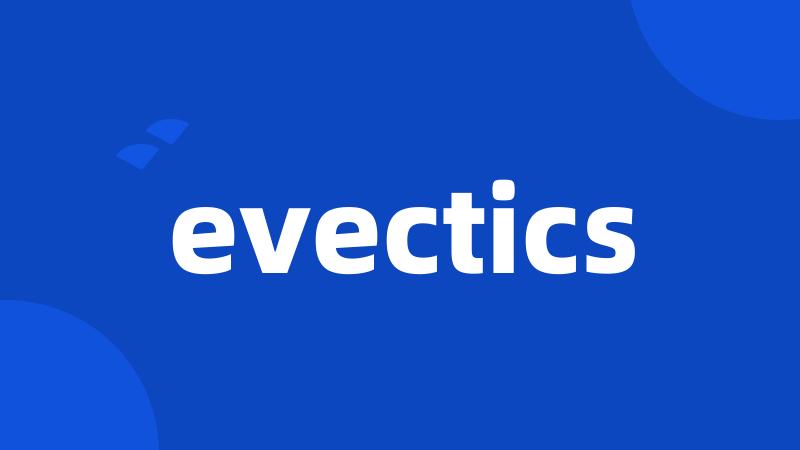 evectics