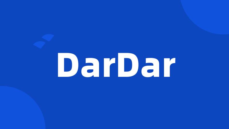 DarDar