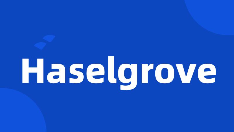 Haselgrove