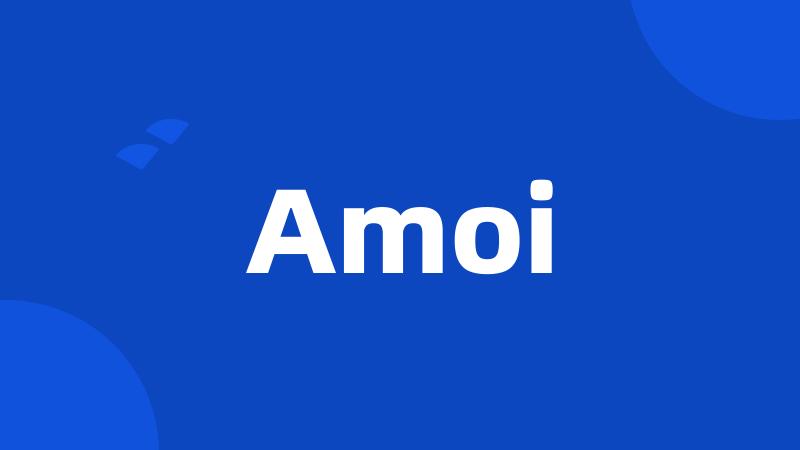 Amoi