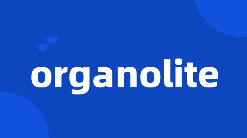 organolite