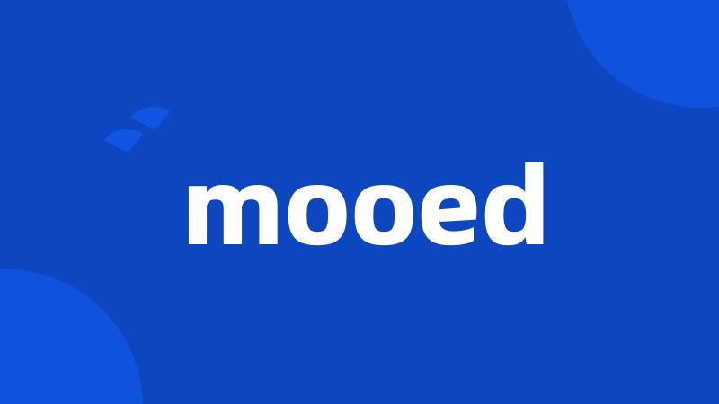 mooed