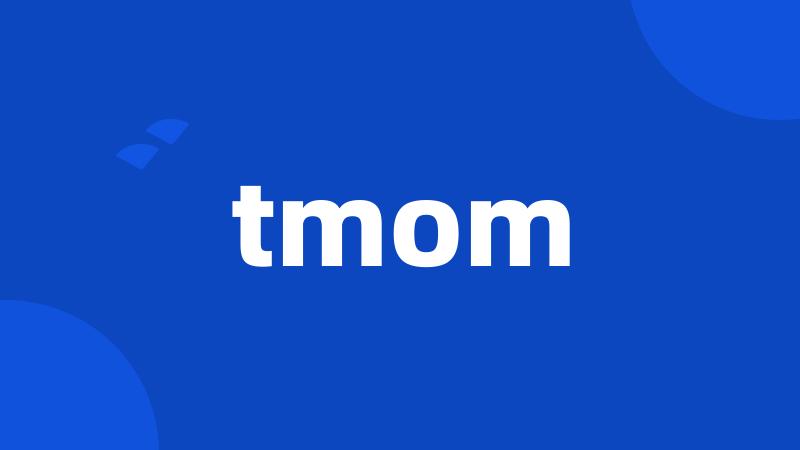 tmom