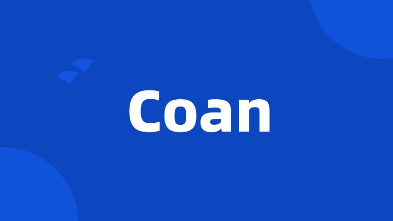 Coan