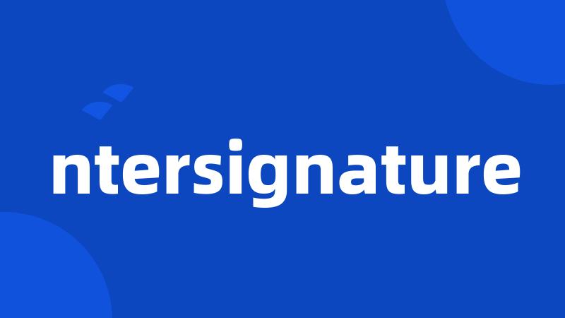 ntersignature