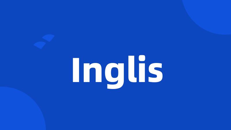 Inglis