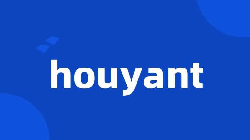 houyant