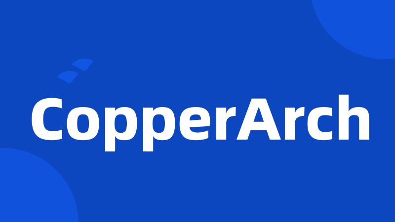 CopperArch