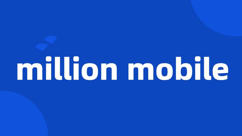 million mobile