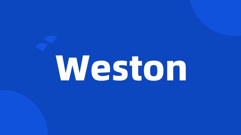 Weston