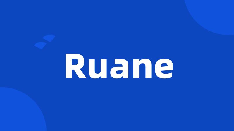 Ruane