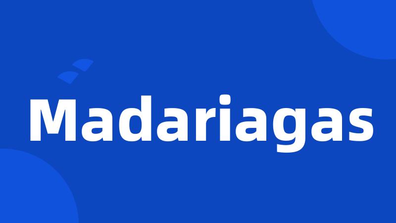 Madariagas