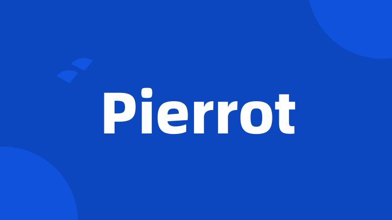 Pierrot