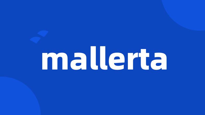 mallerta