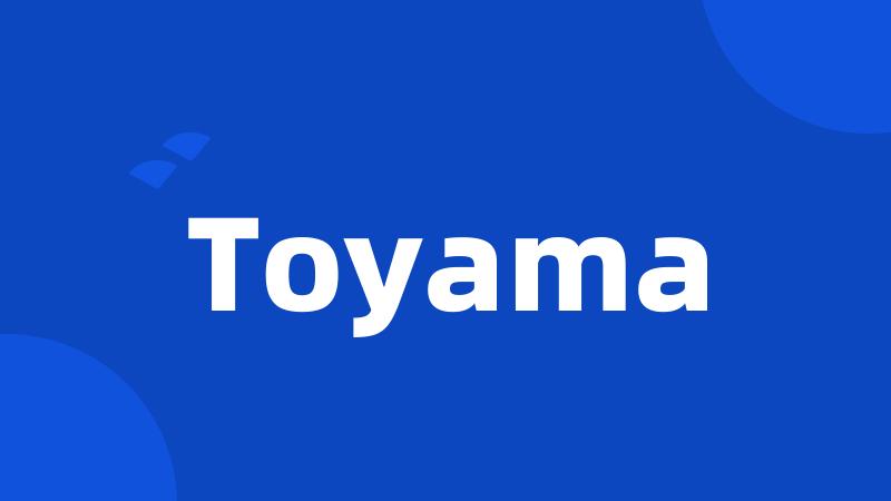 Toyama