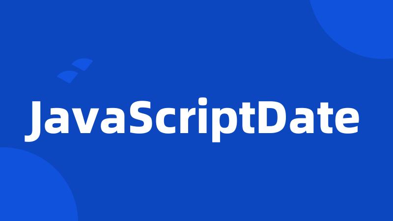 JavaScriptDate