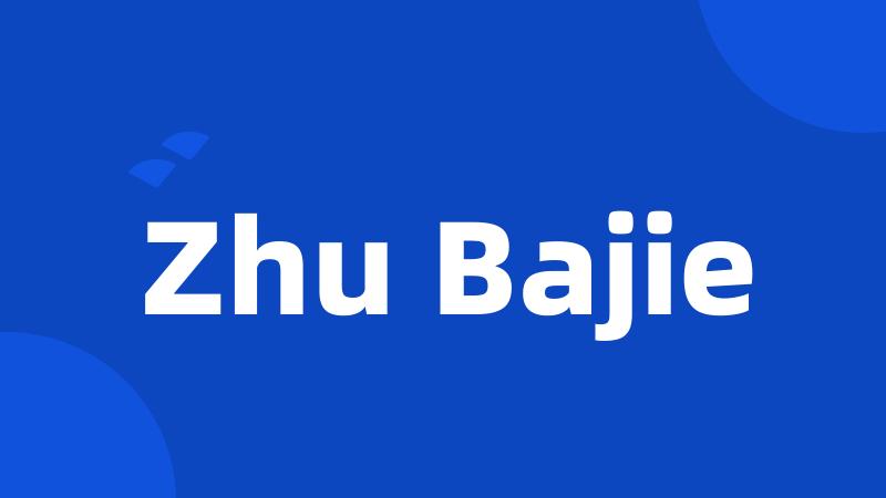 Zhu Bajie