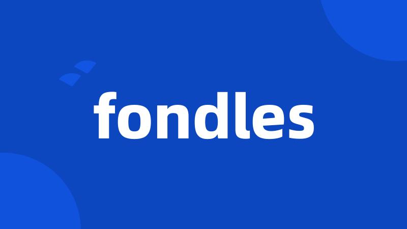 fondles