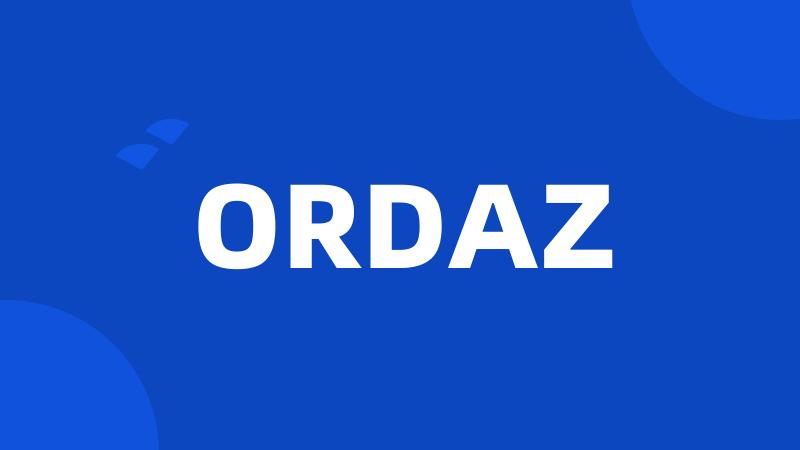 ORDAZ