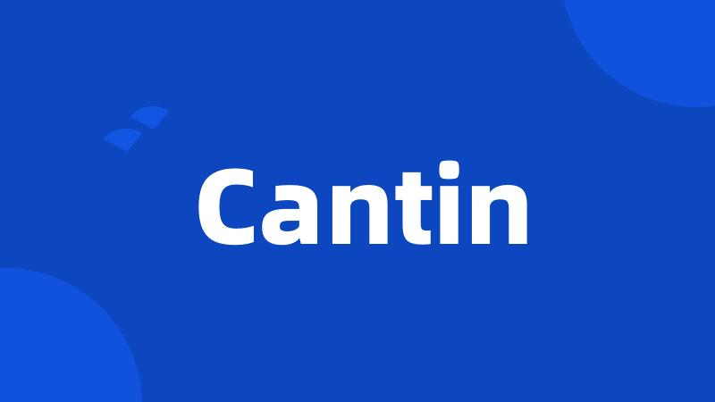 Cantin