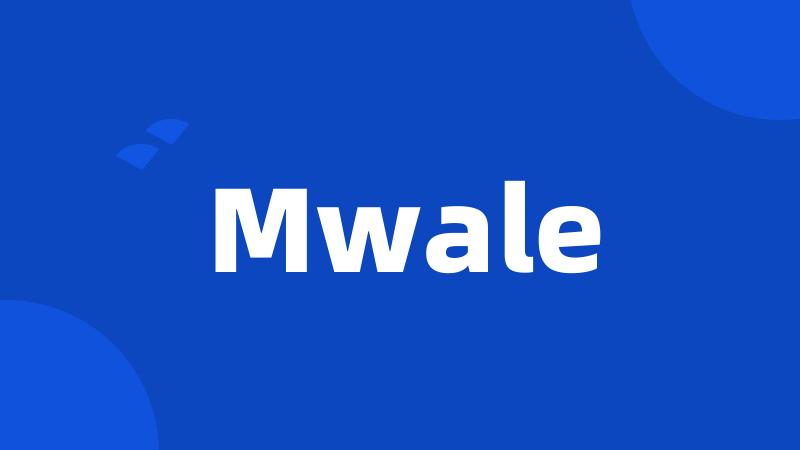 Mwale